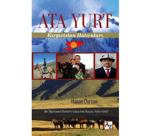 Ata Yurt - Kırgızistan Hatıraları