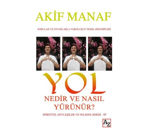 Yol Nedir ve Nasıl Yürünür?