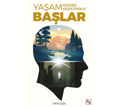 Yaşam Kendini Keşfetmekle Başlar