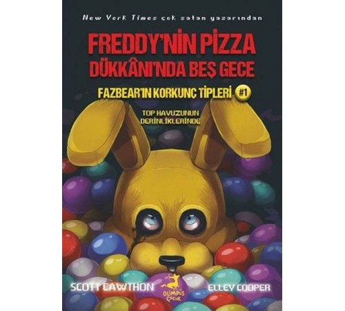 Fazbear'ın Korkunç Tipleri 1 - Top Havuzunun Derinliklerinde - Freddy'nin Pizza Dükkanı'nda Beş Gece