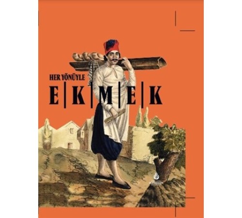 Her Yönüyle Ekmek Her Yönüyle Ekmek