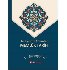 Tarihçilerin Gözünden Memluk Tarihi