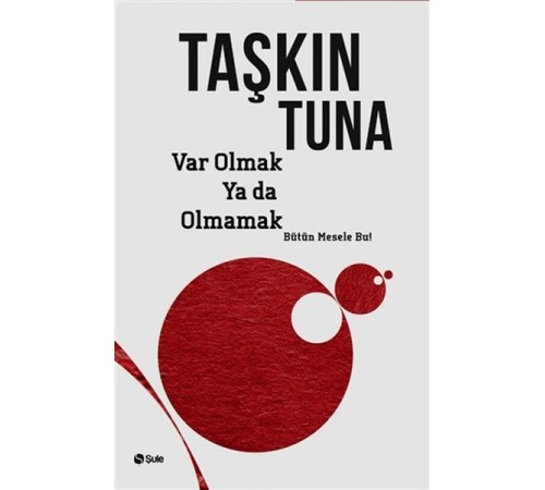 Var Olmak Ya Da Olmamak