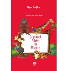 Özgürlük Adına Bir Macera