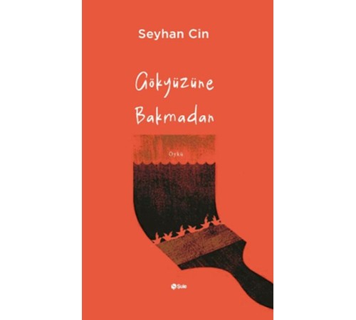 Gökyüzüne Bakmadan