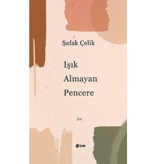Işık Almayan Pencere