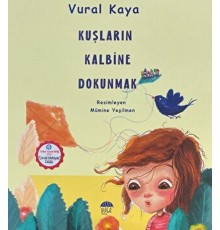 Kuşların Kalbine Dokunmak