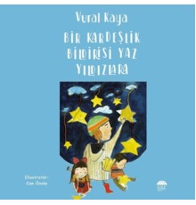 Bir Kardeşlik Bildirisi Yaz Yıldızlara