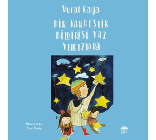 Bir Kardeşlik Bildirisi Yaz Yıldızlara