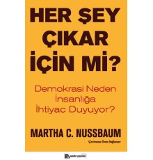 Her Şey Çıkar İçin Mi?