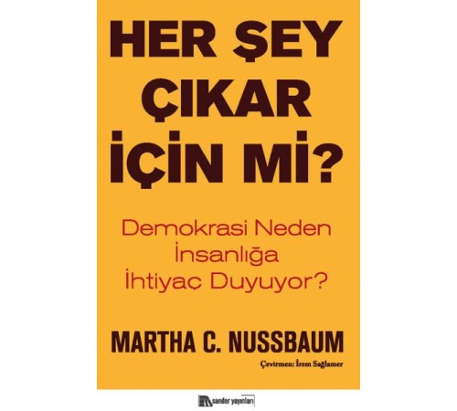 Her Şey Çıkar İçin Mi? Her Şey Çıkar İçin Mi?