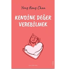 Kendine Değer Verebilmek