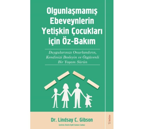 Olgunlaşmamış Ebeveynlerin Yetişin Çocukları için Öz-Bakım