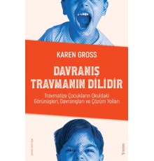 Davranış Travmanın Dilidir