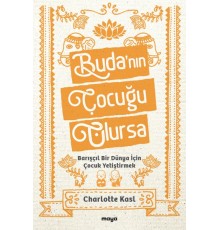Buda’nın Çocuğu Olursa