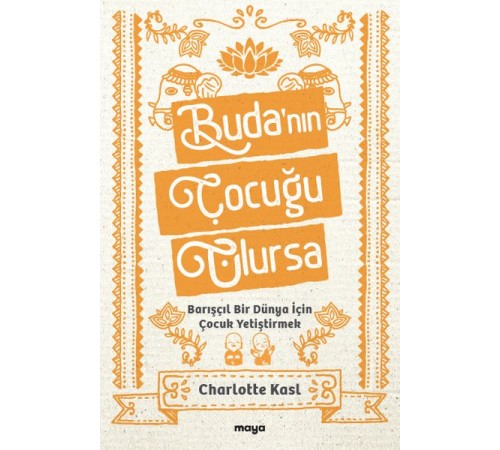 Buda’nın Çocuğu Olursa