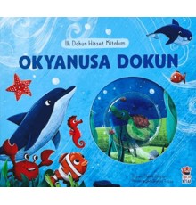 İlk Dokun Hisset Kitabım - Okyanusa Dokun