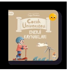 Çocuk Üniversitesi Fizik -Enerji Kaynakları