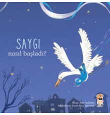 Nasıl Başladı? - Saygı