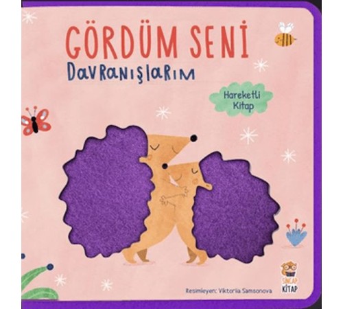 Gördüm Seni- Davranışlarım