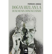 Doğan Hızlan’la Denemenin Dönencesinde