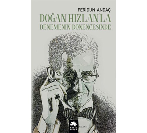 Doğan Hızlan’la Denemenin Dönencesinde Doğan Hızlan’la Denemenin Dönencesinde