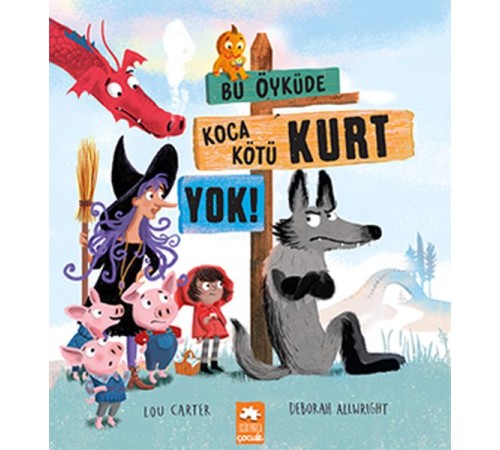 Bu Öyküde Koca Kötü Kurt Yok