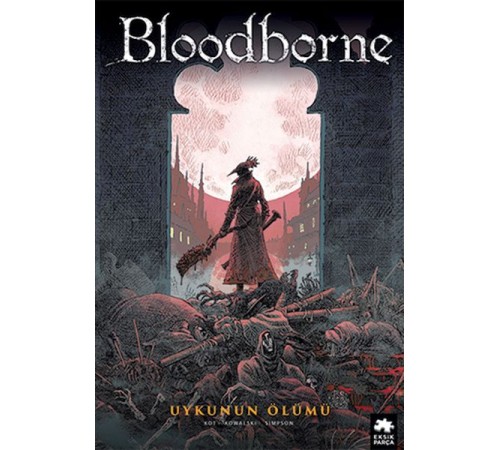 Bloodborne 1 - Uykunun Ölümü Bloodborne 1 - Uykunun Ölümü