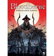Bloodborne 3 - Kargaların Şarkısı