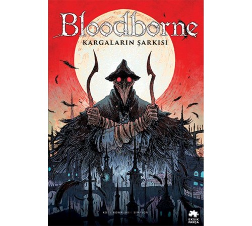 Bloodborne 3 - Kargaların Şarkısı Bloodborne 3 - Kargaların Şarkısı