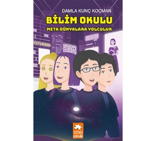 Bilim Okulu Meta Dünyalara Yolculuk Bilim Okulu Meta Dünyalara Yolculuk