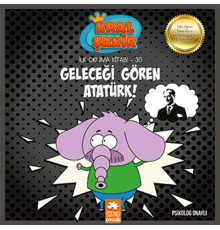 Kral Şakir İlk Okuma 30 - Geleceği Gören Atatürk