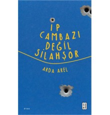 İp Cambazı Değil Silahşor
