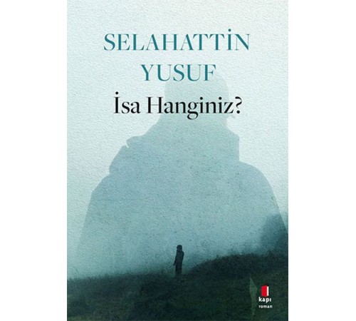 İsa Hanginiz? İsa Hanginiz?