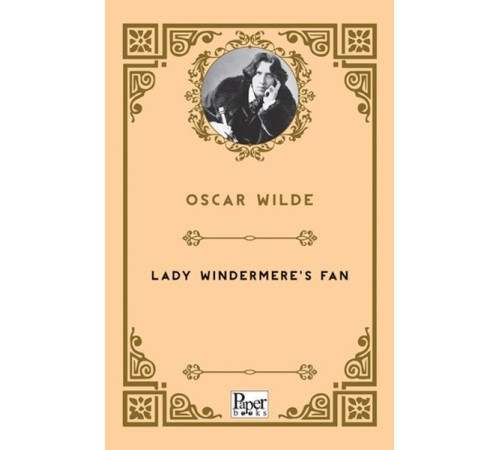 Lady Windermere's Fan Lady Windermere's Fan