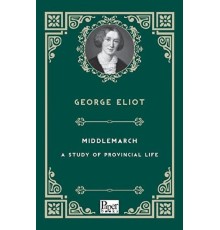 Mıddlemarch-A Study Of Provıncıal Lıfe    