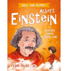 Nasıl Dahi Oldum? - Albert Einstein - Evrenin Sırrını Çözen Dahi