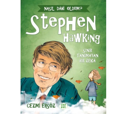 Nasıl Dahi Oldum? - Stephen Hawking - Sınır Tanımayan Bir Zeka Nasıl Dahi Oldum? - Stephen Hawking - Sınır Tanımayan Bir Zeka