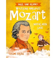 Nasıl Dahi Oldum? - Mozart - Notaların Şairi