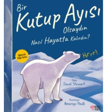 Bir Kutup Ayısı Olsaydın Nasıl Hayatta Kalırdın?