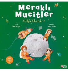 Meraklı Mucitler Ay’a Yolculuk