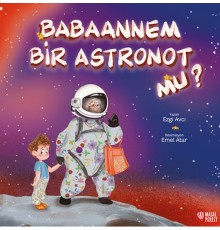 Babaannem Bir Astronot mu?