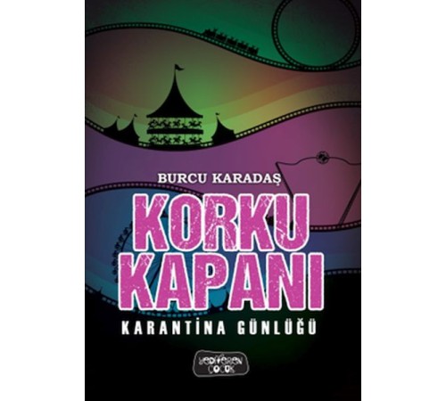 Korku Kapanı-Karantina Günlüğü