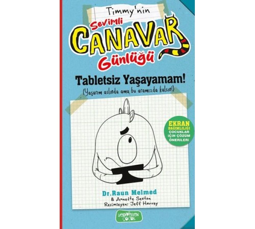 Timmy'nin Sevimli Canavar Günlüğü - Tabletsiz Yaşayamam! Timmy'nin Sevimli Canavar Günlüğü - Tabletsiz Yaşayamam!
