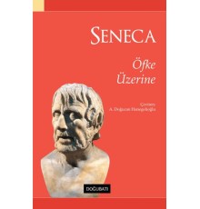 Seneca - Öfke Üzerine