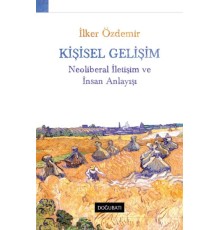 Kişisel Gelişim Neoliberal İletişim Ve İnsan Anlayışı