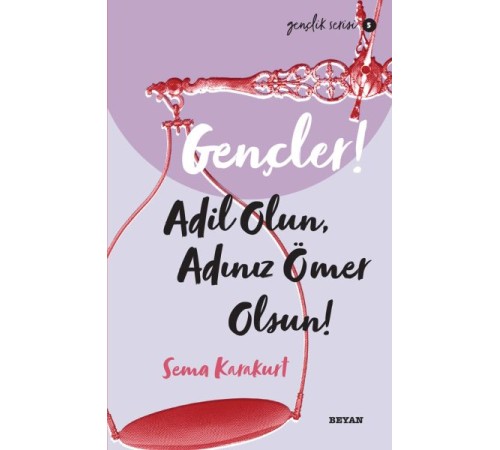 Gençler, Adil Olun, Adınız Ömer Olsun! - Gençlik Serisi 5