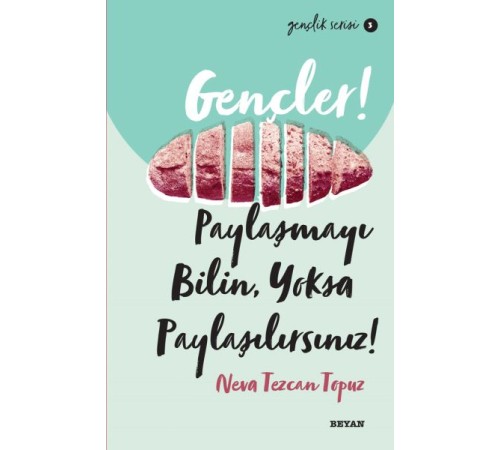 Gençler, Paylaşmayı Bilin, Yoksa Paylaşılırsınız! - Gençlik Serisi 3