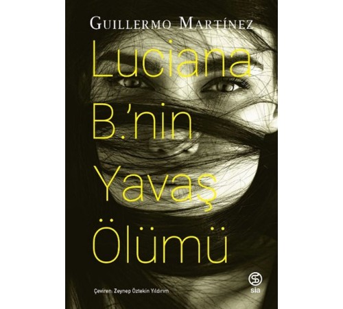 Lucıana B.’nin Yavaş Ölümü