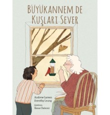 Büyükannem de Kuşları Sever